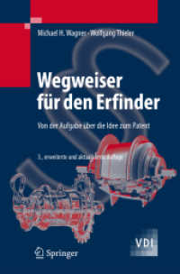 Wegweiser für den Erfinder : Von der Aufgabe über die Idee zum Patent (VDI-Buch) （3., erw. u. aktualis. Aufl. 2007. XIX, 707 S. m. 122 Abb. 24 cm）