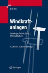 Windkraftanlagen : Grundlagen, Technik, Einsatz, Wirtschaftlichkeit （4., neubearb. Aufl. 2008. 910 S. m. 559 Abb. 24 cm）
