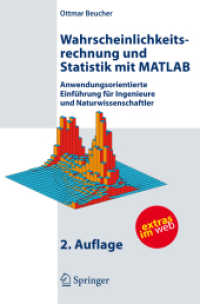 Wahrscheinlichkeitsrechnung und Statistik mit MATLAB : Anwendungsorientierte Einführung für Ingenieure und Naturwissenschaftler （2., bearb. Aufl. 2007. XI, 535 S. m. 111 Abb. u. 40 Tab. 23,5 cm）