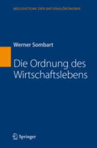 Die Ordnung des Wirtschaftslebens (Meilensteine der Nationalökonomie) （Repr. d. 2., verb. Aufl. Berlin, 1927. 2007. VIII, 65 S. 23,5 cm）