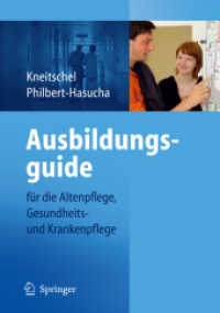 Ausbildungsguide für die Altenpflege, Gesundheits- und Krankenpflege （2008. XI, 159 S. m. 28 Abb. 19 cm）