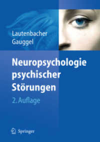 Neuropsychologie psychischer Störungen （2., aktualis. u. erw. Aufl. 2010. XVIII, 601 S. m. 51 z. Tl. farb. Abb）