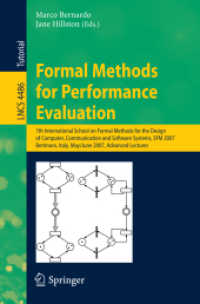 Formal Methods for Performance Evaluation : 7th International School on Formal Methods for the Design of Computer, Communication, and Software Systems, SFM 2007, Italy, Advanced Lectures (Lecture Notes in Computer Science) 〈Vol. 4486〉