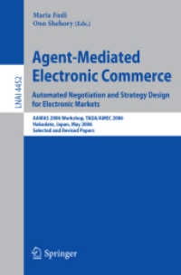 Agent-Mediated Electronic Commerce : Automated Negotiation and Strategy Design for Electronic Markets, AAMAS 2006 Workshop, TADA/AMEC 2006, Hakodate,
