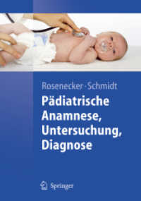 Pädiatrische Anamnese, Untersuchung, Diagnose (Springer-Lehrbuch) （2008. X, 305 S. m. zahlr. Abb. u. 40 Tab. 19 cm）