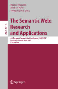 The Semantic Web : Research and Applications - 4th European Semantic Web Conference, ESWC 2007, Austria, Proceedings (Lecture Notes in Computer Science) 〈Vol. 4519〉