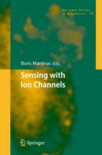 Sensing with Ion Channels (Springer Series in Biophysics) 〈Vol. 12〉