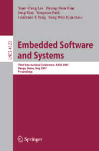 Embedded Software and Systems : Third International Conference, ICESS 2007, Korea, Proceedings (Lecture Notes in Computer Science) 〈Vol. 4523〉