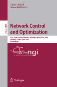 Network Control and Optimization : First EuroFGI International Conference, NET-COOP 2007, France, Proceedings (Lecture Notes in Computer Science) 〈Vol. 4465〉
