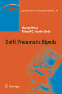 Delft Pneumatic Bipeds (Springer Tracts in Advanced Robotics) 〈Vol. 34〉