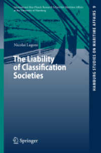 The Liability of Classification Societies (Hamburg Studies on Maritime Affairs) 〈Vol.9〉