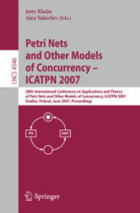Petri Nets and Other Models of Concurrency - 28th International Conference on Applications and Theory of Petri Nets and Other Models of Concurrency, ICATPN 2007, Poland, Proceedings (Lecture Notes in Computer Science) 〈Vol. 4546〉