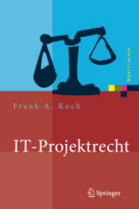 IT-Projektrecht : Vertragliche Gestaltung und Steuerung von IT-Projekten, Best Practices, Haftung der Geschäftsleitung (Xpert.press) （2007. XV, 302 S. 24 cm）