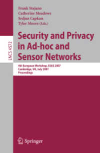 Security and Privacy in Ad-hoc and Sensor Networks : 4th European Workshop, ESAS 2007, Cambridge, UK, Proceedings (Lecture Notes in Computer Science) 〈Vol. 4572〉