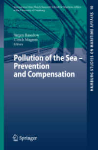 海洋汚染：予防と補償<br>Pollution of the Sea - Prevention and Compensation (Hamburg Studies on Maritime Affairs) 〈Vol. 10〉