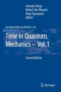量子力学における時間・第１巻（第２版）<br>Time in Quantum Mechanics, Volume 1 (Lecture Notes in Physics) 〈Vol. 734〉 （2ND）