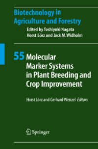 Molecular Marker Systems in Plant Breeding and Crop Improvement (Biotechnology in Agriculture and Forestry) 〈Vol. 55〉