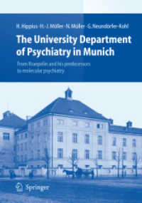 The University Department of Psychiatry in Munich : From Kraepelin and His Predecessors to Molecular Psychiatry