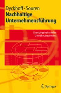 Nachhaltige Unternehmensführung : Grundzüge industriellen Umweltmanagements (Springer-Lehrbuch) （2008. XV, 255 S. m. 38 Abb. 23,5 cm）
