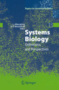 システムバイオロジー：定義と展望<br>Systems Biology : Definitions and Perspectives (Topics in Current Genetics) 〈Vol. 13〉
