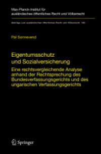 Eigentumsschutz und Sozialversicherung (Beiträge zum ausländischen öffentlichen Recht und Völkerrecht Bd.185) （2008. XVIII, 278 S. 24 cm）