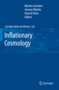Inflationary Cosmology (Lecture Notes in Physics) 〈Vol. 738〉