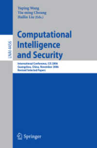 Computational Intelligence and Security : International Conference, CIS 2006, China, Revised Selected Papers (Lecture Notes in Computer Science) 〈Vol. 4456〉