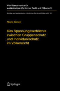 Das Spannungsverhältnis zwischen Gruppenschutz und Individualschutz im Völkerrecht (Beiträge zum ausländischen öffentlichen Recht und Völkerrecht Bd.191) （2008. XXXI, 646 S. 23,5 cm）