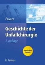 Geschichte der Unfallchirurgie （2. Aufl. 2007. XVI, 438 S. m. 42 Farb- u. 373 SW-Abb. 28 cm）