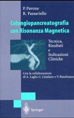 Colangiopancreatografia Con Risonanza Magnetica : Tecnica, Risultati E Indicazioni Cliniche