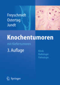 Knochentumoren mit Kiefertumoren : Klinik, Radiologie, Pathologie （3., überarb. u. erw. Aufl. 2010. XIII, 1061 S. m. 221 SW- u. 422）