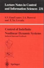 Control of Indefinite Nonlinear Dynamic Systems : Induced Internal Feedback (Lecture Notes in Control and Information Sciences) （1998）