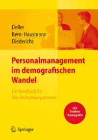 Personalmanagement im demografischen Wandel : Ein Handbuch für den Veränderungsprozess. Mit Toolbox Demografie （2008. XIII, 304 S. m. 19 Abb. u. 6 Tab. 24,5 cm）
