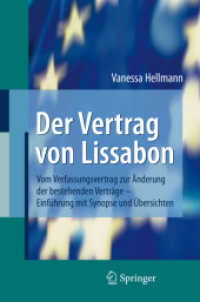 Der Vertrag von Lissabon : Vom Verfassungsvertrag zur Änderung der bestehenden Verträge - Einführung mit Synopse und Übersichten （2008. 500 S. 23,5 cm）