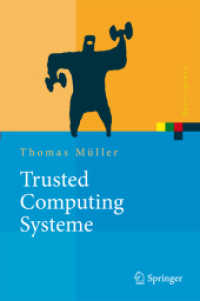 Trusted Computing Systeme : Konzepte und Anforderungen (Xpert.press) （2008. XI, 1600 S. m. Abb. u. Tab. 24 cm）