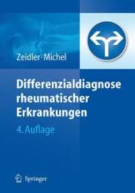 Differentialdiagnose rheumatischer Erkrankungen （4., überarb. u. erw. Aufl. 2009. IX, 462 S. m. 193 Abb. 27,5  cm）