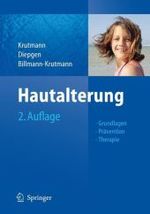 Hautalterung : Grundlagen, Prävention, Therapie （2. Aufl. 2008. XV, 267 S. m. 116 farb. Abb. u. 51 Tab. 25 cm）