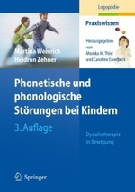 Phonetische und phonologische Störungen bei Kindern : Dyslalietherapie in Bewegung (Praxiswissen Logopädie) （3. Aufl. 2008. XIII, 215 S. m. 18 Abb. 24,5 cm）