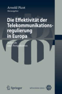 Die Effektivität der Telekommunikationsregulierung in Europa : Befunde und Perspektiven （2008. VIII, 110 S. m. Abb. 23,5 cm）
