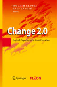 組織変革を超えて<br>Change 2.0 : Beyond Organisational Transformation （2008. XIV, 188 p. w. 11 figs., and 8 tables. 23,5 cm）