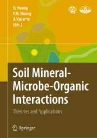 Soil Mineral-Microbe-Organic Interactions : Theories and Applications