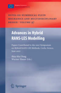 Advances in Hybrid RANS-LES Modelling : Papers Contributed to the 2007 Symposium of Hybrid RANS-LES Methods, Greece (Notes on Numerical Fluid Mechanics and Multidisciplinary Design (NNFM)) 〈Vol. 97〉