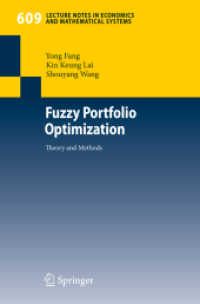 ファジィポートフォリオ最適化<br>Fuzzy Portfolio Optimization : Theory and Methods (Lecture Notes in Economics and Mathematical Systems) 〈Vol. 609〉