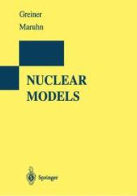 Nuclear Models （2007. 396 S. 254 mm）