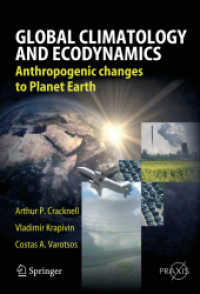 広域気象学と生態動力学<br>Global Climatology and Ecodynamics : Anthropogenic driven changes to Planet Earth (Springer Praxis Books/Environmental Sciences)