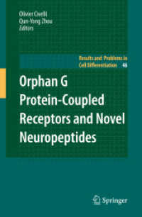 Orphan G Protein-Coupled Receptors and Novel Neuropeptides (Results and Problems in Cell Differentiation) 〈Vol. 46〉
