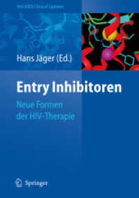 Entry Inhibitoren : Neue Formen der HIV-Therapie （2008. X, 162 S. m. 43 Farbabb. u. 5 Tab. 23,5 cm）
