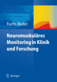 Neuromuskuläres Monitoring in Klinik und Forschung (Notes in Medicine) （2008. XIII, 217 S. m. 50 Farbabb. u. 16 Tab., 1 Beil. 19 cm）