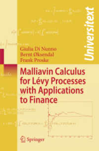 レヴィ過程のためのマリアバン解析とファイナンスへの応用(テキスト)<br>Malliavin Calculus for Levy Processes with Applications to Finance (Universitext)