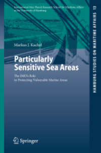 特別敏感海域（PSSA）保護における国際海事機関（IMO）の役割<br>Particulary Sensitive Sea Areas : The IMO's Role in Protecting Vulnerable Marine Areas (Hamburg Studies on Maritime Affairs) 〈Vol. 13〉